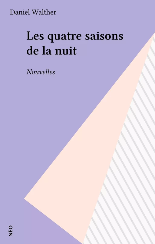 Les quatre saisons de la nuit - Daniel Walther - FeniXX réédition numérique