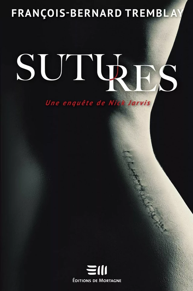 Sutures - François-Bernard Tremblay - DE MORTAGNE