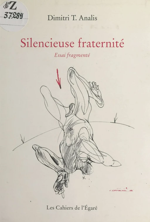 Silencieuse fraternité : essai fragmenté - Dimitri T. Analis - FeniXX réédition numérique