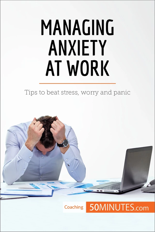 Managing Anxiety at Work -  50MINUTES - 50Minutes.com