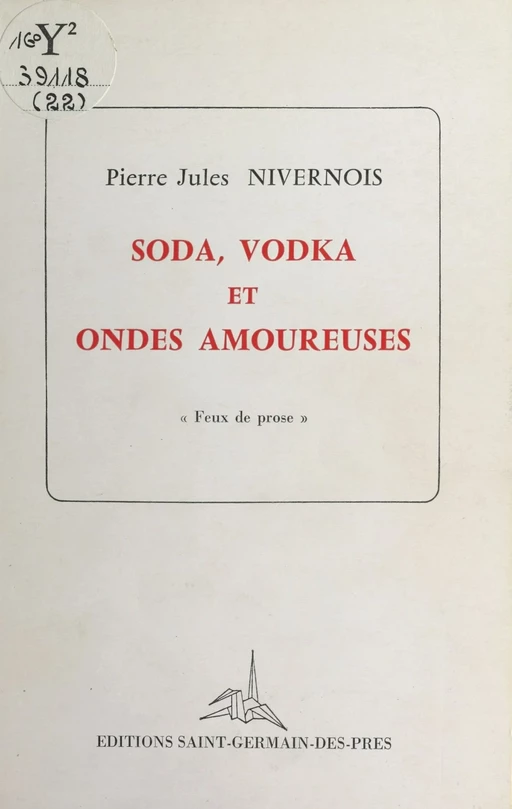 Soda, vodka et ondes amoureuses - Pierre Jules Nivernois - FeniXX réédition numérique