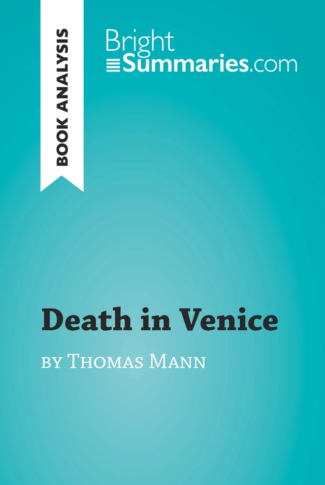 Death in Venice by Thomas Mann (Book Analysis) - Bright Summaries - BrightSummaries.com