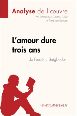 L'amour dure trois ans de Frédéric Beigbeder (Analyse de l'oeuvre)