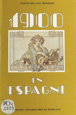 1900 en Espagne : essai d'histoire culturelle