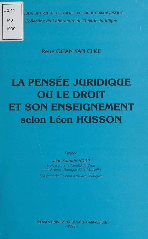 La Pensée juridique ou le Droit et son enseignement selon Léon Husson - René Quan-Yan-Chui - FeniXX réédition numérique