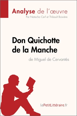 Don Quichotte de la Manche de Miguel de Cervantès (Analyse de l'oeuvre)