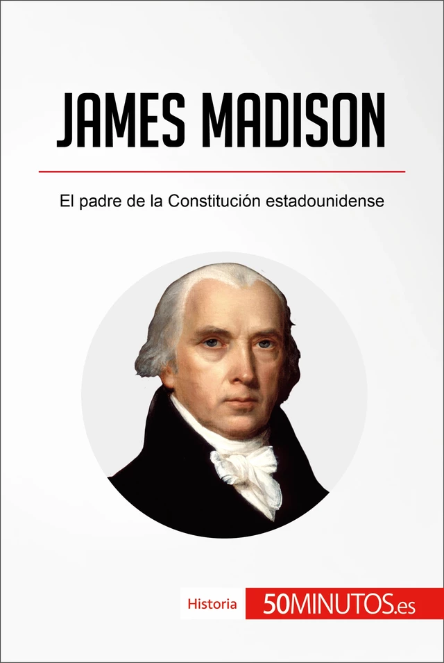 James Madison -  50Minutos - 50Minutos.es