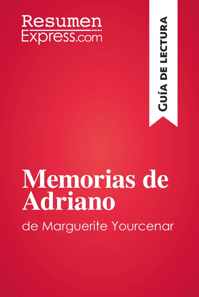 Memorias de Adriano de Marguerite Yourcenar (Guía de lectura) -  ResumenExpress - ResumenExpress.com