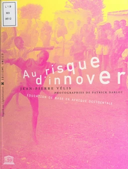 Au risque d'innover : éducation de base en Afrique occidentale