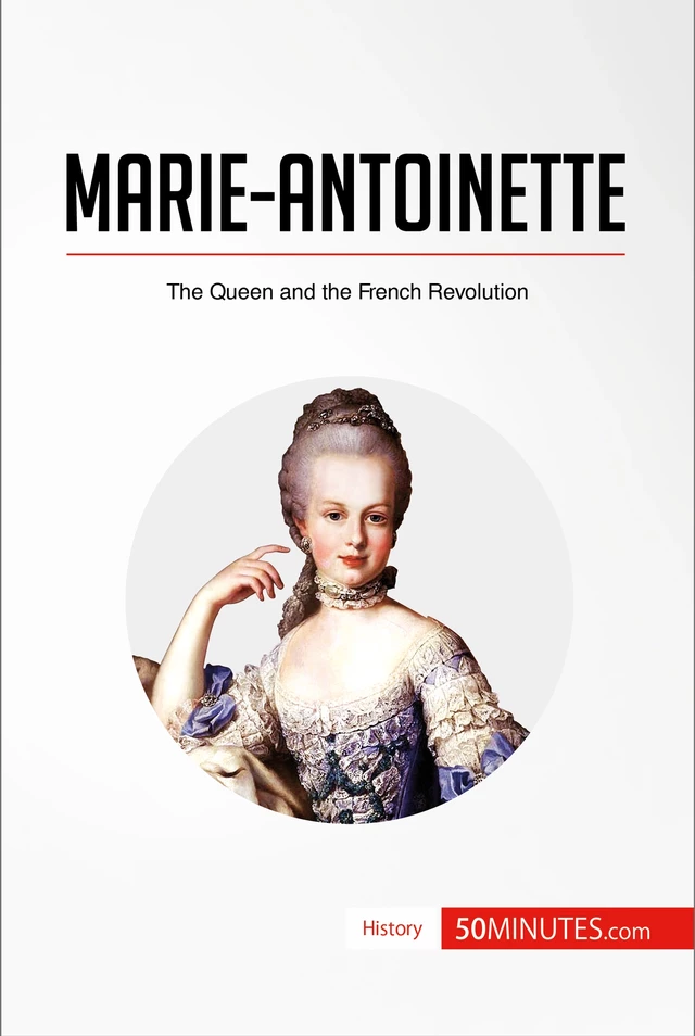 Marie-Antoinette -  50MINUTES - 50Minutes.com