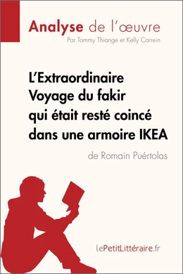 L'Extraordinaire Voyage du fakir qui était resté coincé dans une armoire IKEA de Romain Puértolas (Analyse de l'oeuvre)