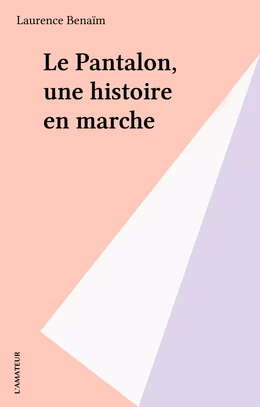 Le Pantalon, une histoire en marche