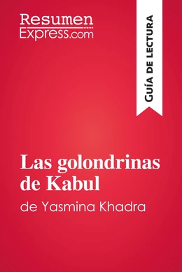 Las golondrinas de Kabul de Yasmina Khadra (Guía de lectura)