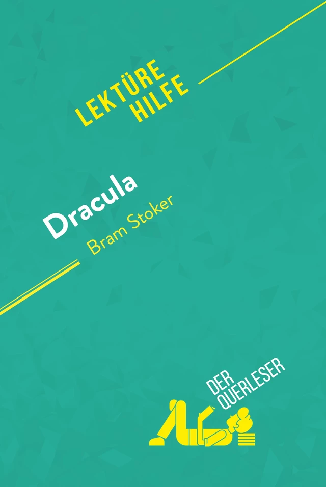 Dracula von Bram Stoker (Lektürehilfe) - Agnès Fleury, Pauline Coullet - derQuerleser.de