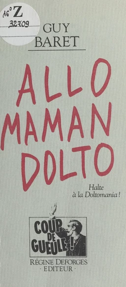 Allô, maman, Dolto : halte à la doltomania