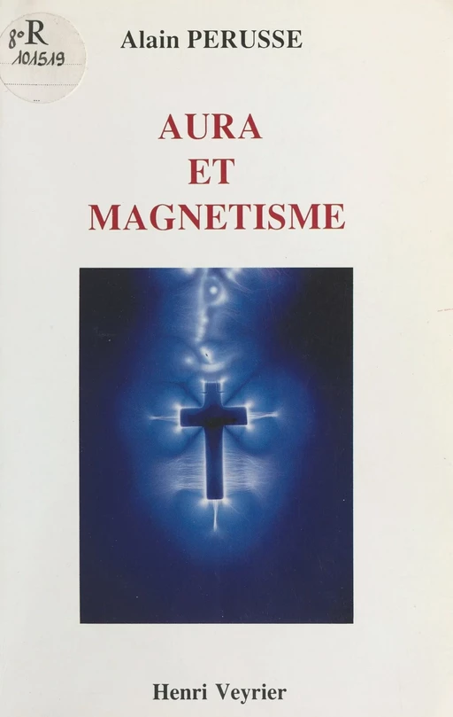 Aura et Magnétisme - Alain Pérusse - FeniXX réédition numérique