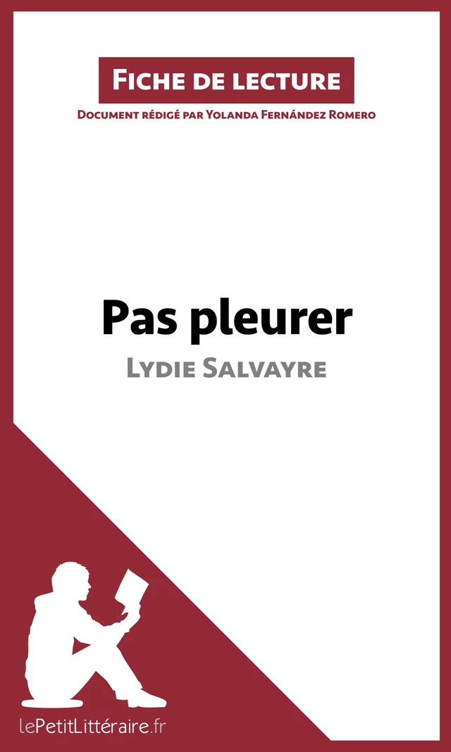 Pas pleurer de Lydie Salvayre (fiche de lecture) -  lePetitLitteraire, Yolanda Fernández Romero - lePetitLitteraire.fr