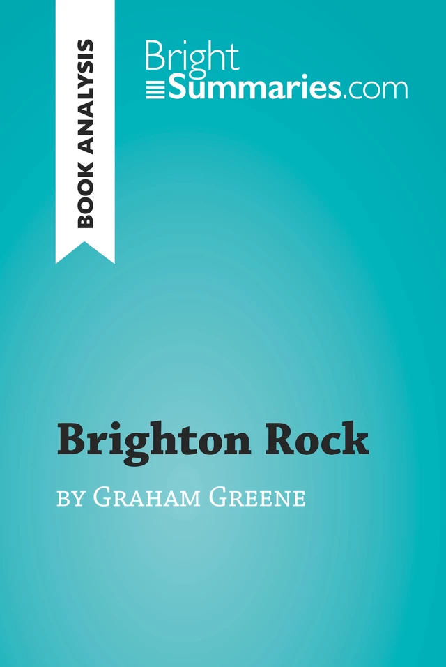 Brighton Rock by Graham Greene (Book Analysis) - Bright Summaries - BrightSummaries.com