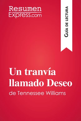 Un tranvía llamado Deseo de Tennessee Williams (Guía de lectura)