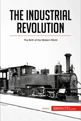 The Industrial Revolution