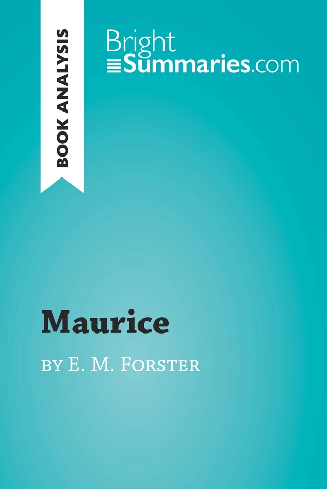 Maurice by E. M. Forster (Book Analysis) - Bright Summaries - BrightSummaries.com