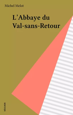 L'Abbaye du Val-sans-Retour