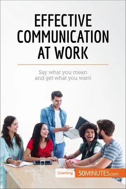 Effective Communication at Work