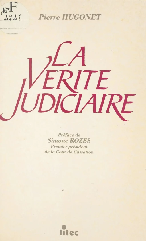 La Vérité judiciaire - Pierre Hugonet - FeniXX réédition numérique