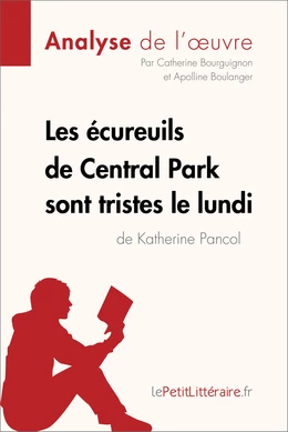 Les écureuils de Central Park sont tristes le lundi de Katherine Pancol (Analyse de l'oeuvre)