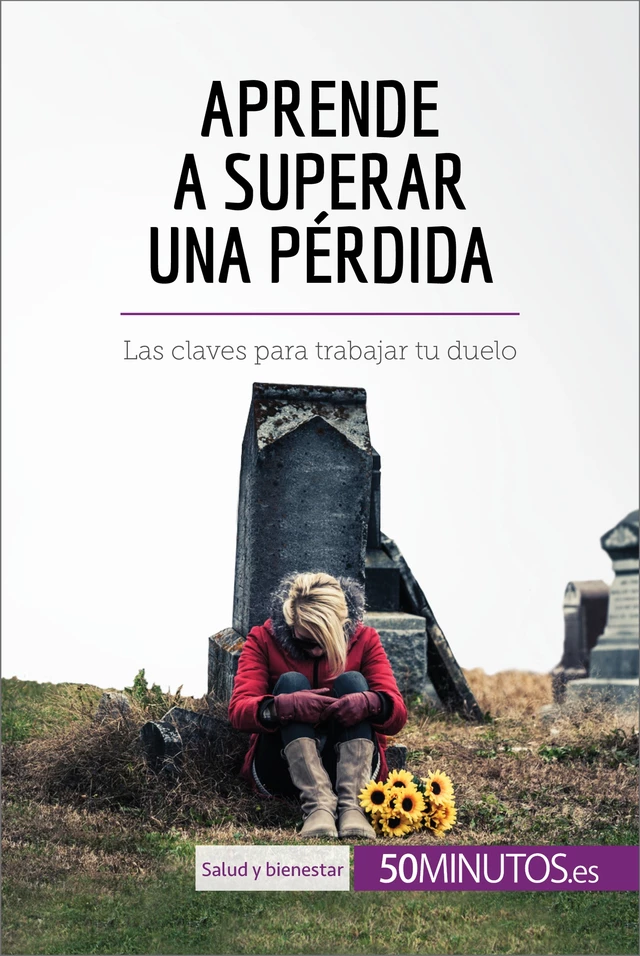 Aprende a superar una pérdida - Hugues Prion Pansius - 50Minutos.es