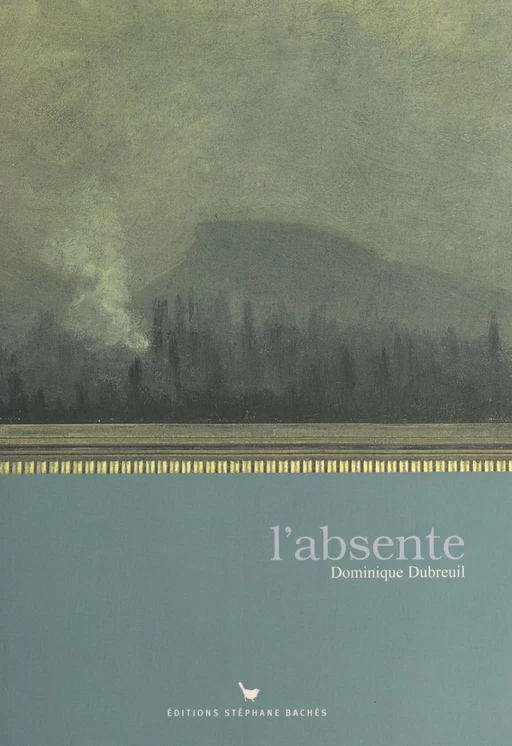 L'Absente - Dominique Dubreuil - FeniXX réédition numérique