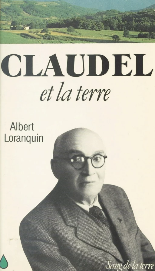 Claudel et la terre - Albert Loranquin - FeniXX réédition numérique