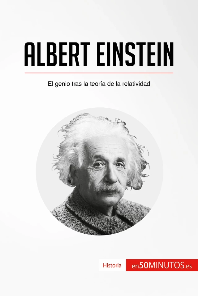 Albert Einstein -  50Minutos - 50Minutos.es