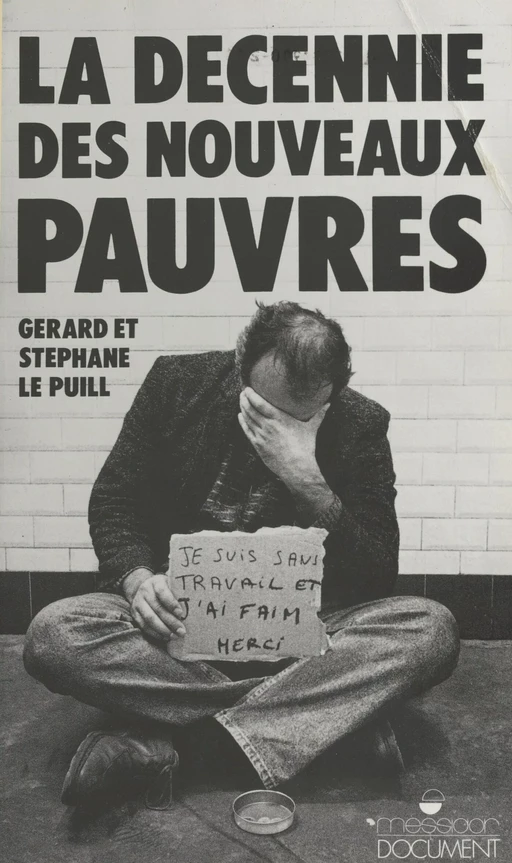 La Décennie des nouveaux pauvres - Gérard Le Puill, Stéphane Le Puill - FeniXX réédition numérique