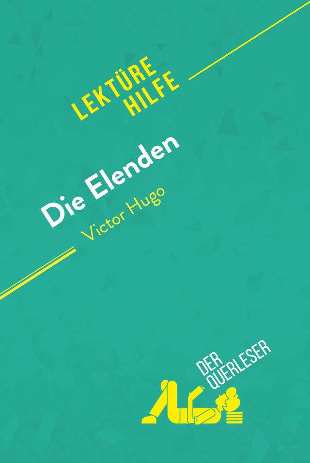 Die Elenden von Victor Hugo (Lektürehilfe) - Hadrien Seret, Harmony Vanderborght - derQuerleser.de