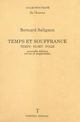 Temps et souffrance : temps, sujet, folie