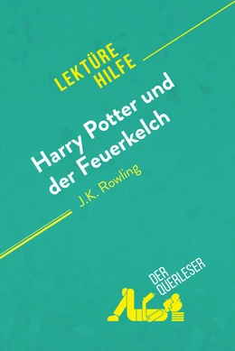 Harry Potter und der Feuerkelch von J .K. Rowling (Lektürehilfe)