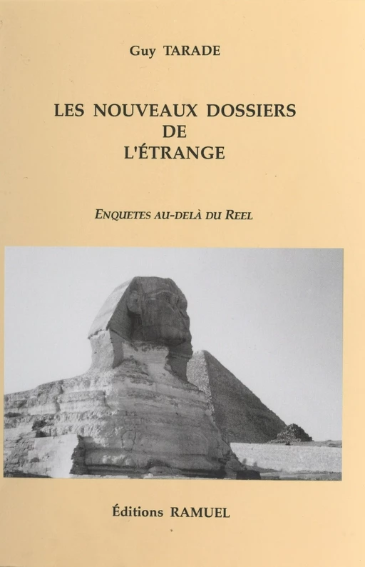 Les nouveaux dossiers de l'étrange : enquêtes au-delà du réel - Guy Tarade - FeniXX réédition numérique