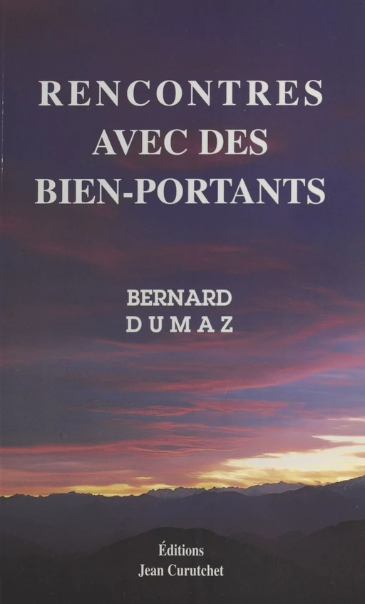 Rencontres avec des bien-portants - Bernard Dumaz - FeniXX réédition numérique