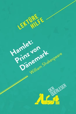 Hamlet: Prinz von Dänemark von William Shakespeare (Lektürehilfe)