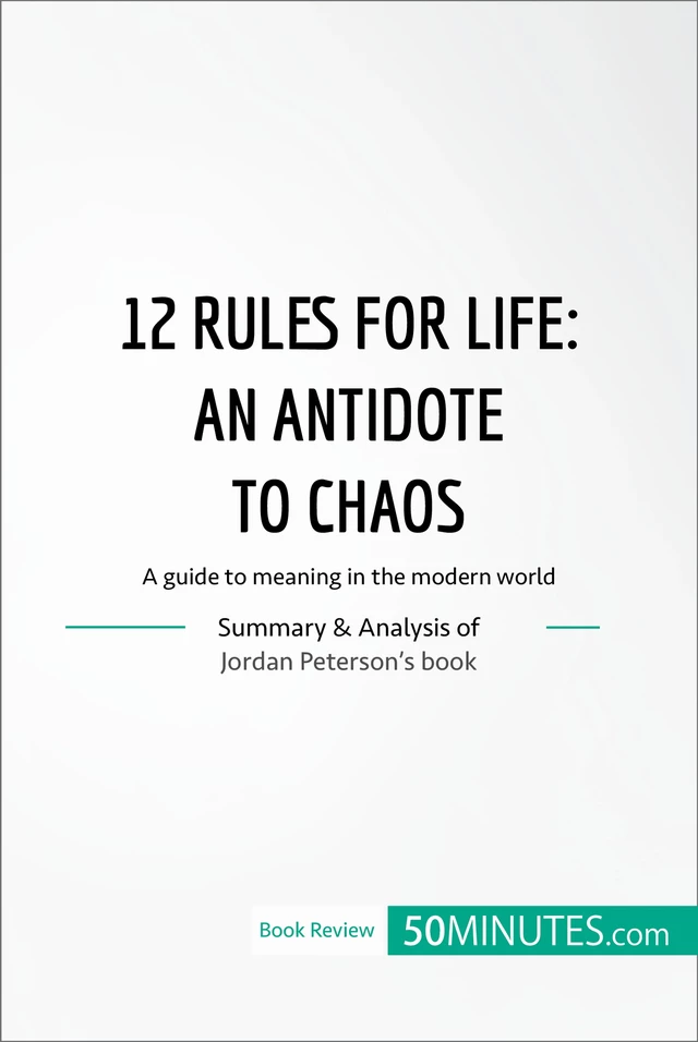 12 Rules for Life : an antidate to chaos -  50MINUTES - 50Minutes.com