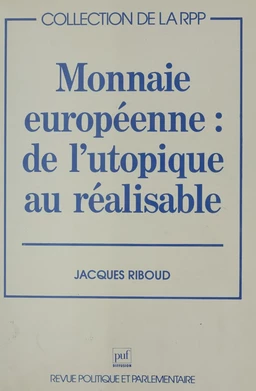 Monnaie européenne : de l'utopique au réalisable