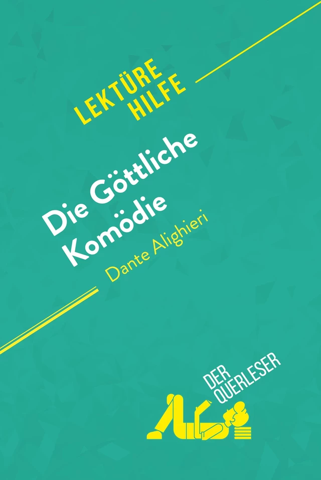 Die Göttliche Komödie von Dante Alighieri (Lektürehilfe) - Natalia Torres Behar,  derQuerleser - derQuerleser.de