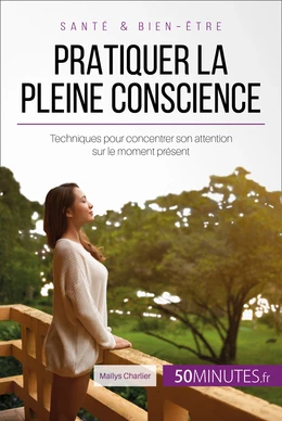 Pratiquer la pleine conscience