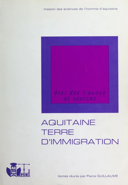 L'Aquitaine, terre d'immigration -  Maison des sciences de l'homme d'Aquitaine - FeniXX réédition numérique