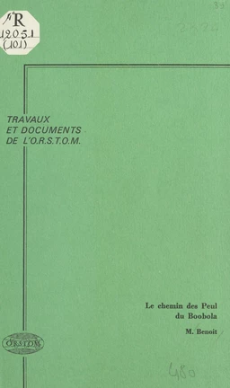 Le Chemin des Peul du Boobola : contribution à l'écologie du pastoralisme en Afrique des savanes