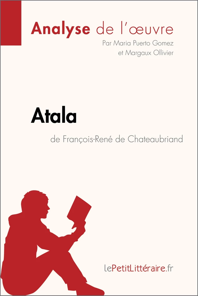 Atala de François-René de Chateaubriand (Analyse de l'œuvre) -  lePetitLitteraire, Maria Puerto Gomez, Margaux Ollivier - lePetitLitteraire.fr