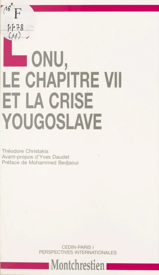 L'ONU, le chapitre VII et la crise yougoslave - Théodore Christakis - FeniXX réédition numérique