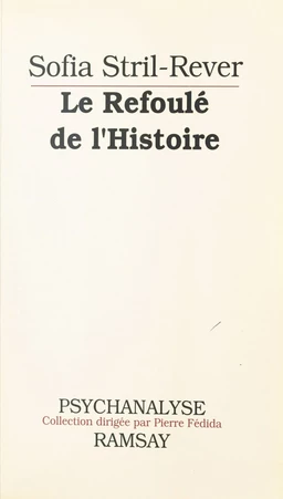 Le Refoulé de l'Histoire