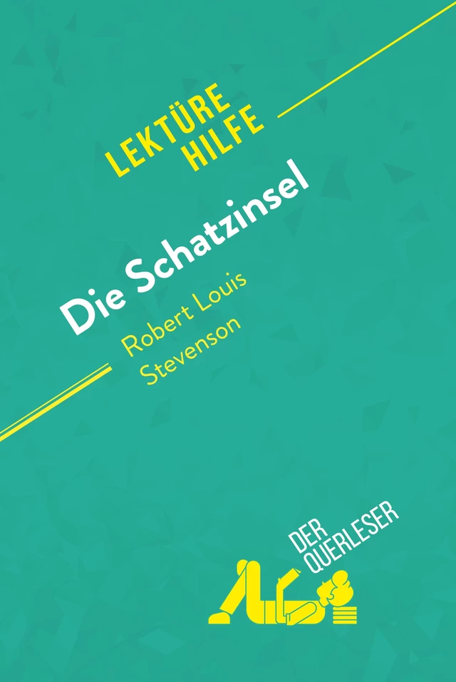 Die Schatzinsel von Robert Louis Stevenson (Lektürehilfe) - Isabelle Consiglio, Pauline Coullet - derQuerleser.de